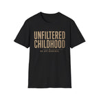 Unfiltered Childhood T-Shirt