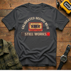 Calibrated Before WIFI  T-Shirt