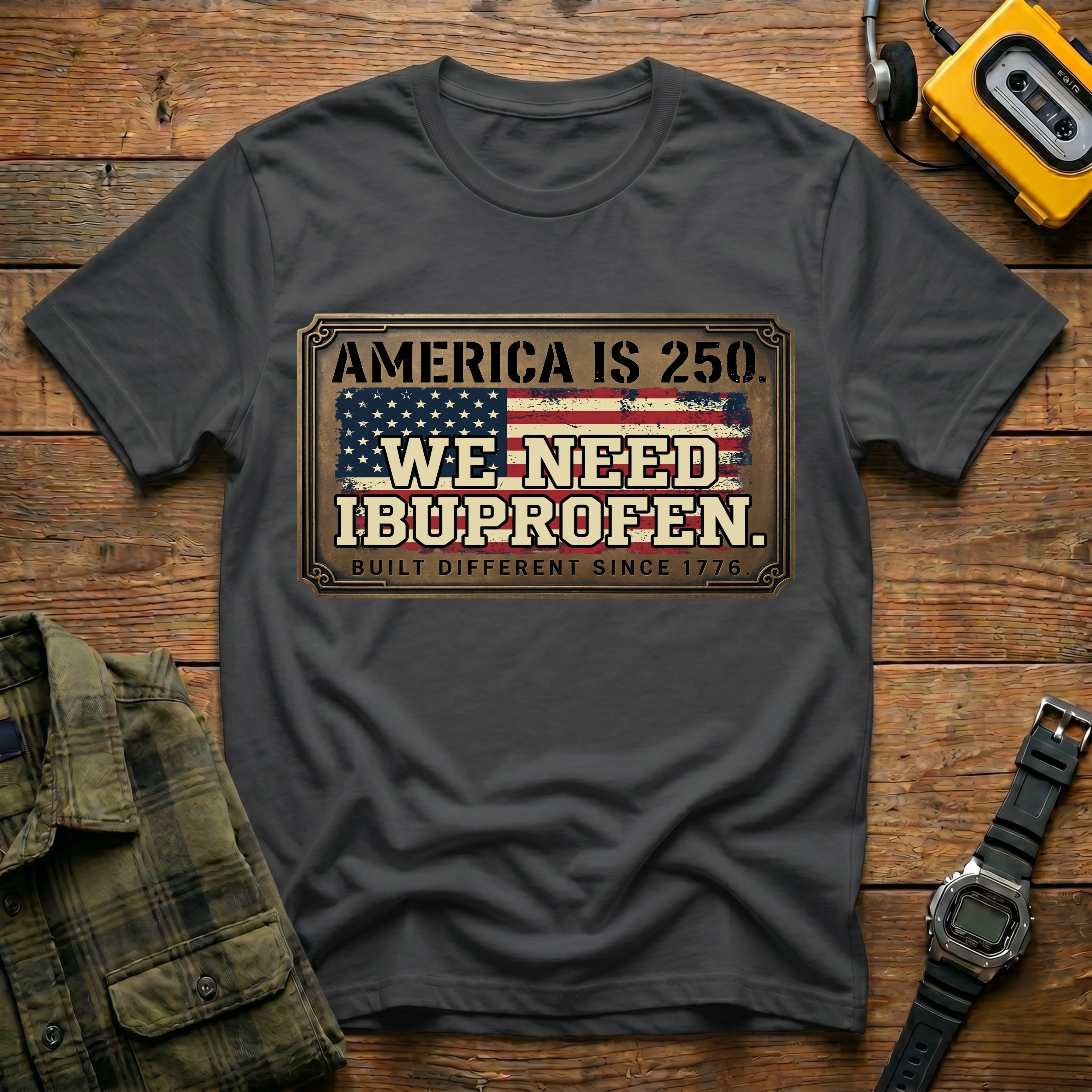 America 250 We Need Ibuprofen Plague T-Shirt