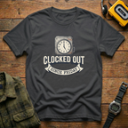 Clock Out Clock T-Shirt