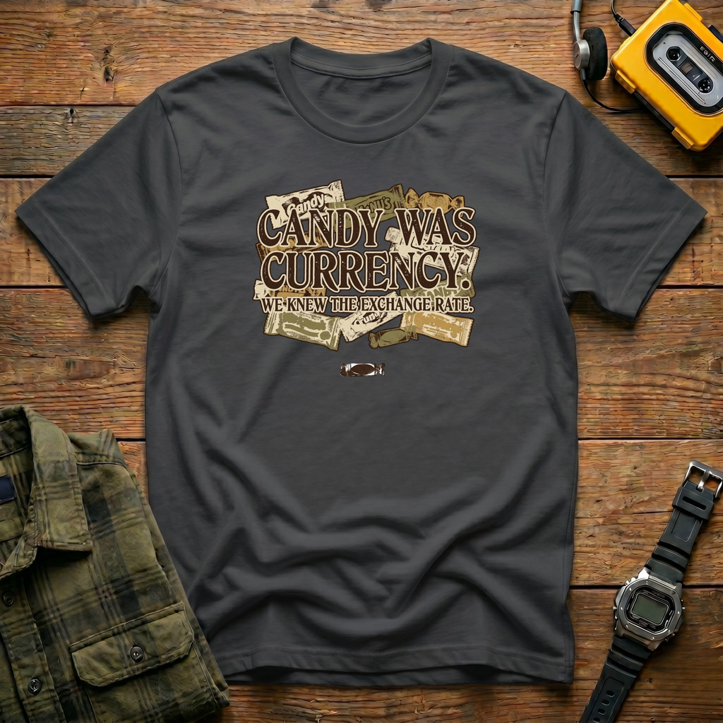 Candy Was Currency T-Shirt