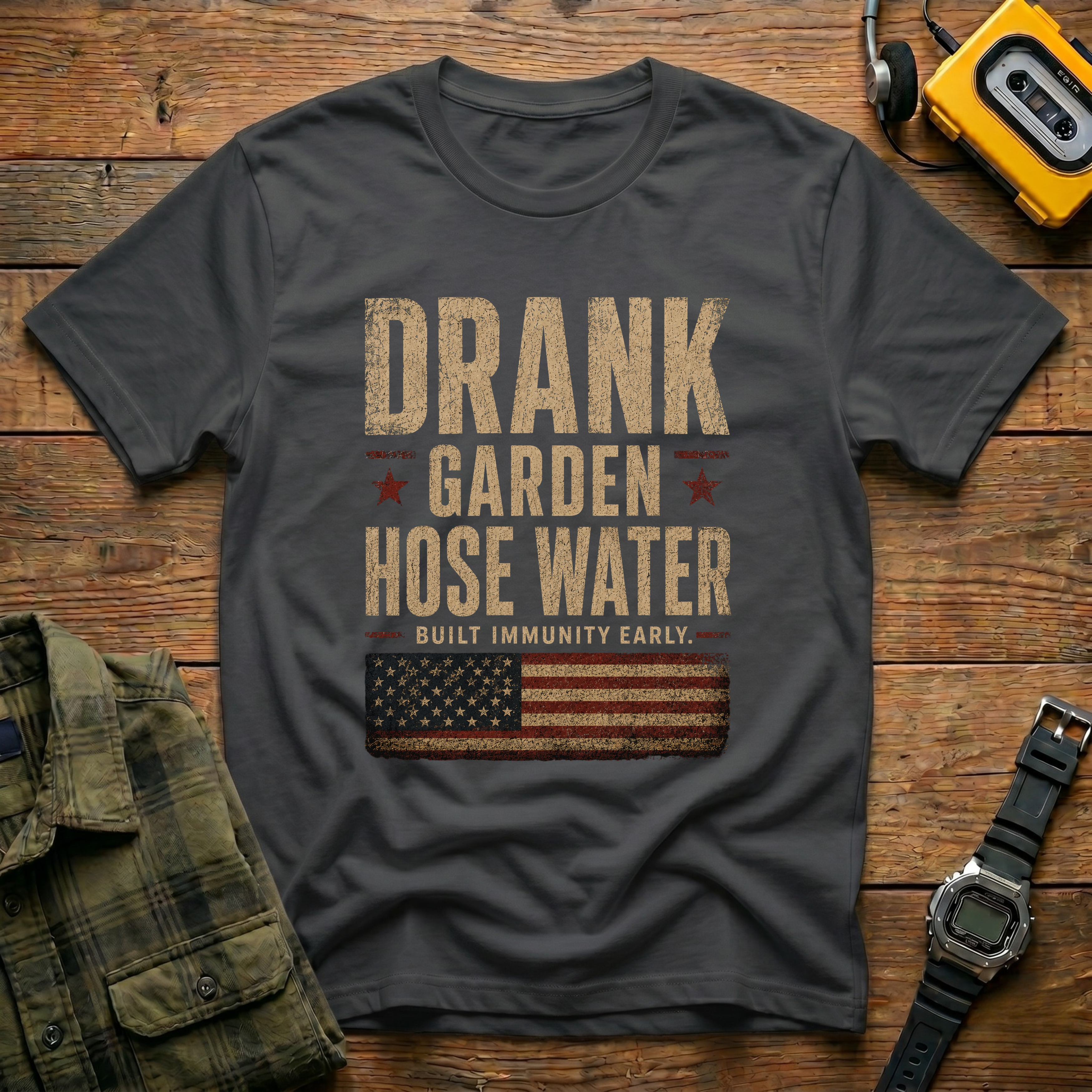 Drank Garden Hose Water T-Shirt