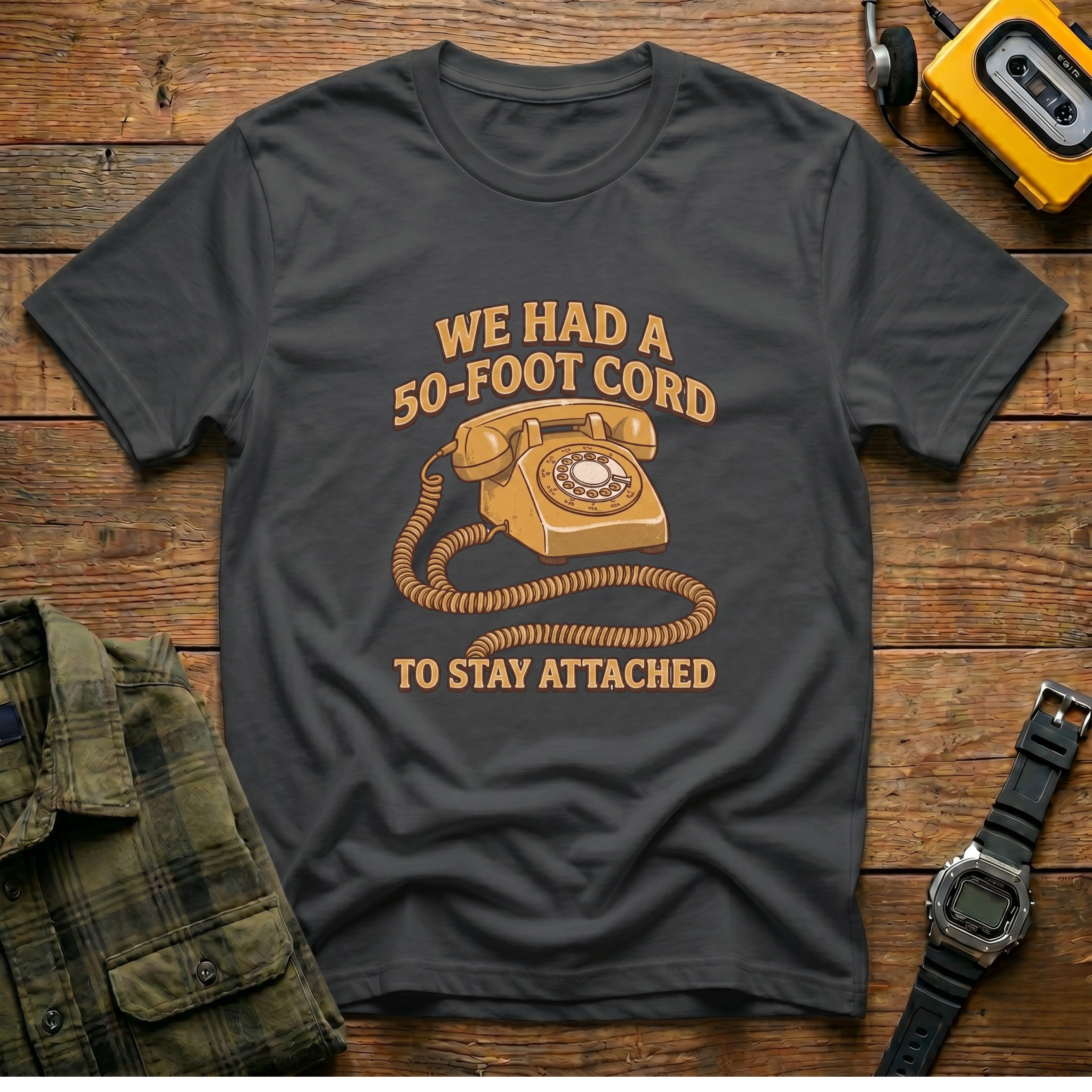 We Had A 50ft Cord to Stay Attached T-Shirt