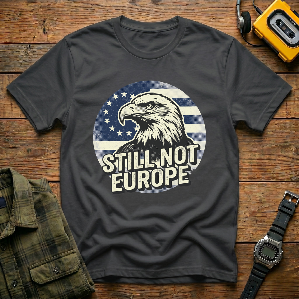 Still Not Europe Eagle T-Shirt