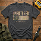 Unfiltered Childhood T-Shirt