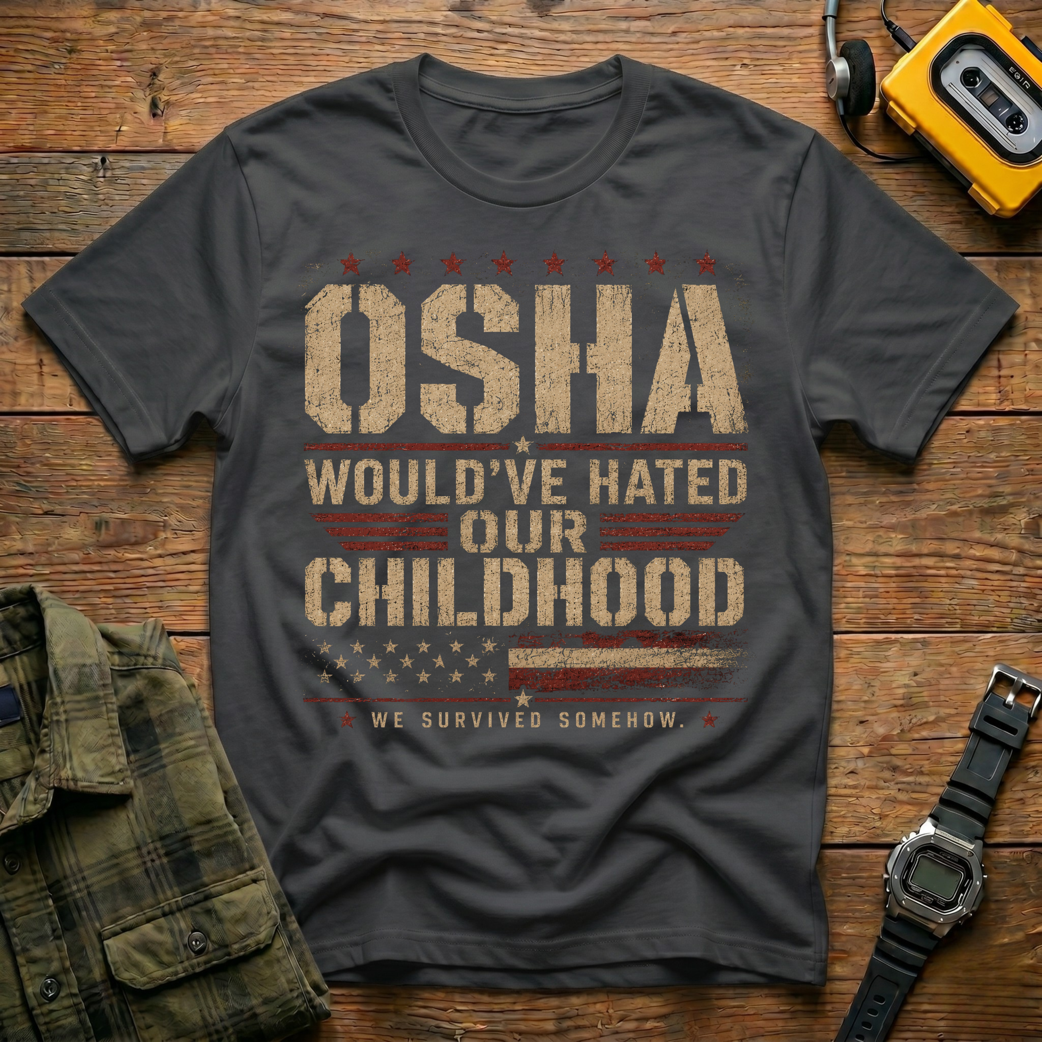 OSHA Would Have Hated Our Childhood T-Shirt