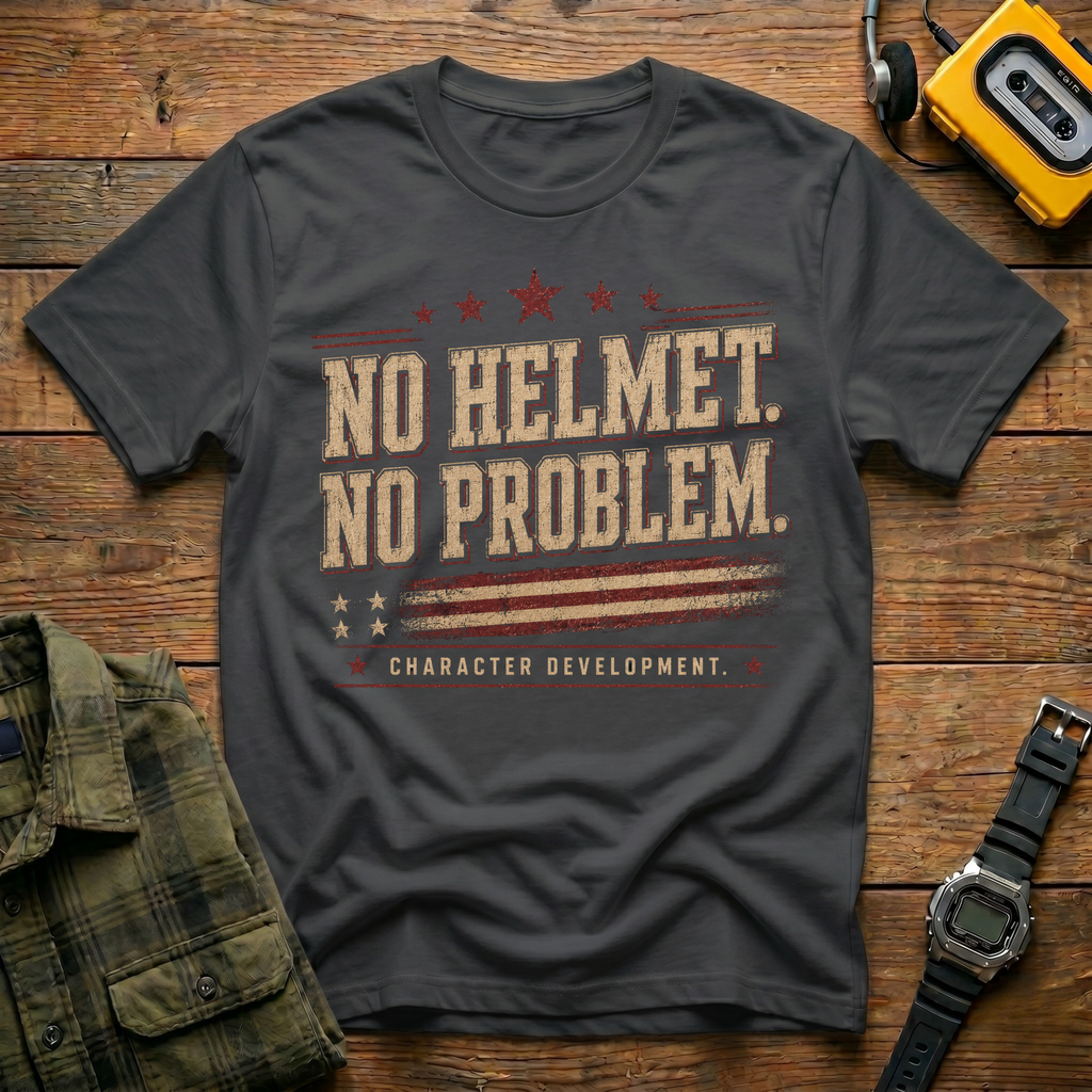 No Helmet No Problem T-Shirt