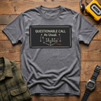 Questionable Call T-Shirt