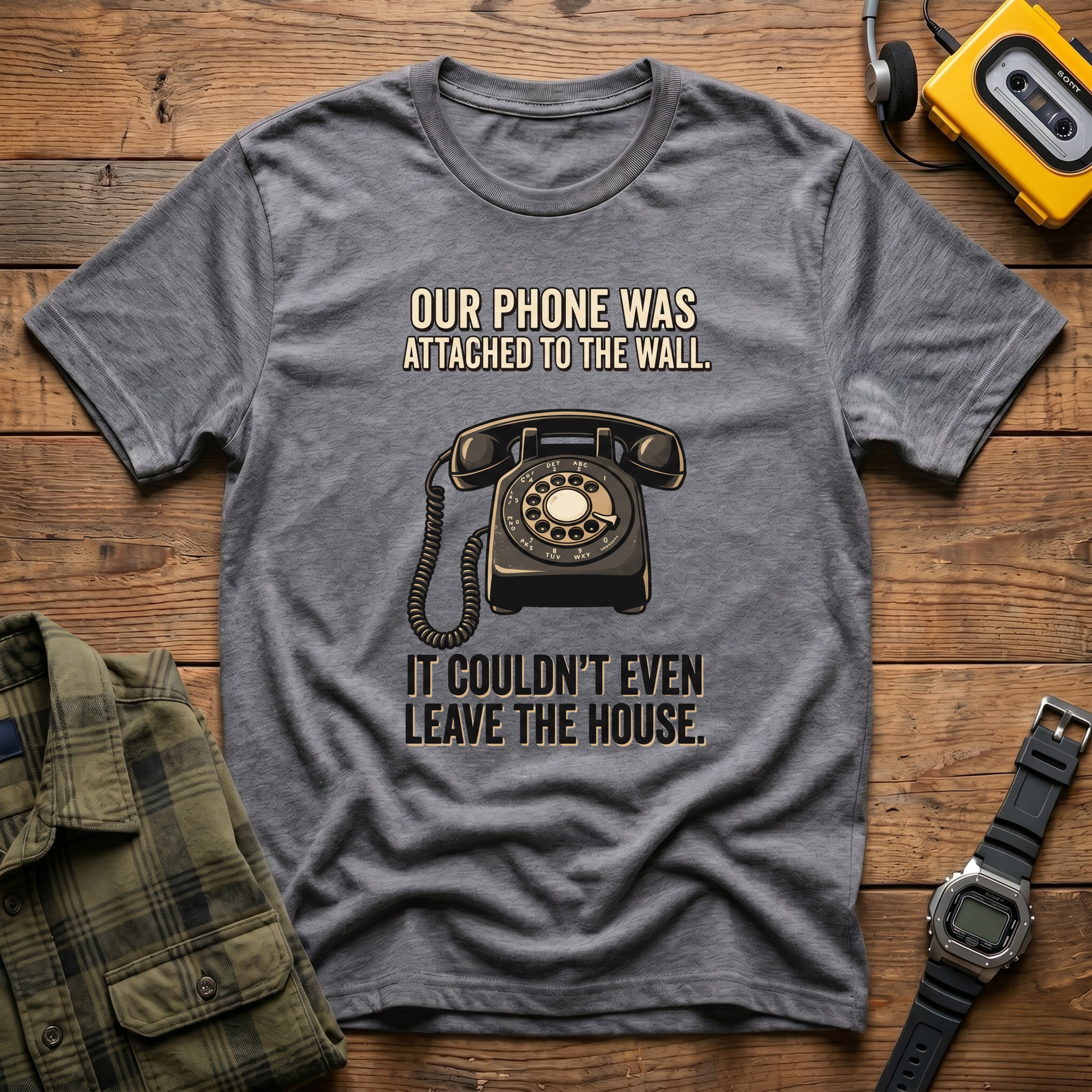 Our Phone Was Attached to the Wall.  It Couldn't Even Leave The House T-Shirt