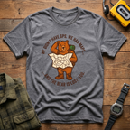 We Didn't Have GPS.  We Had Maps.  And the Bear was Lost too  T-Shirt