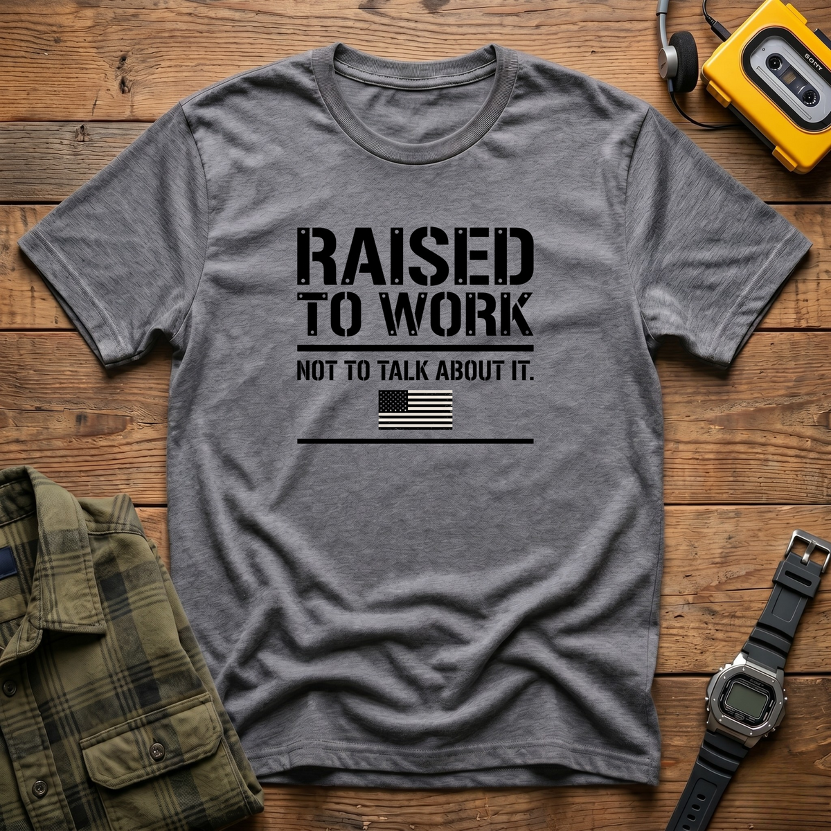Raised to Work  T-Shirt