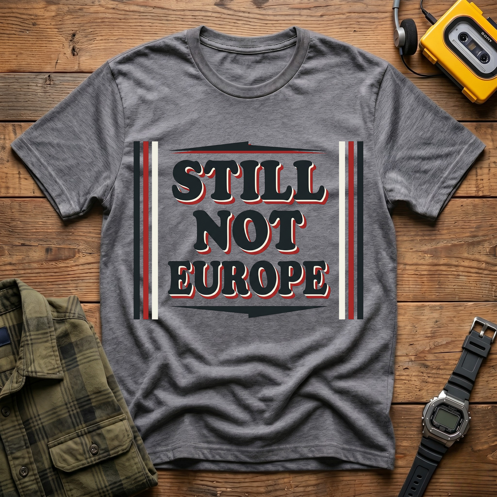 Still Not Europe Banner T-Shirt