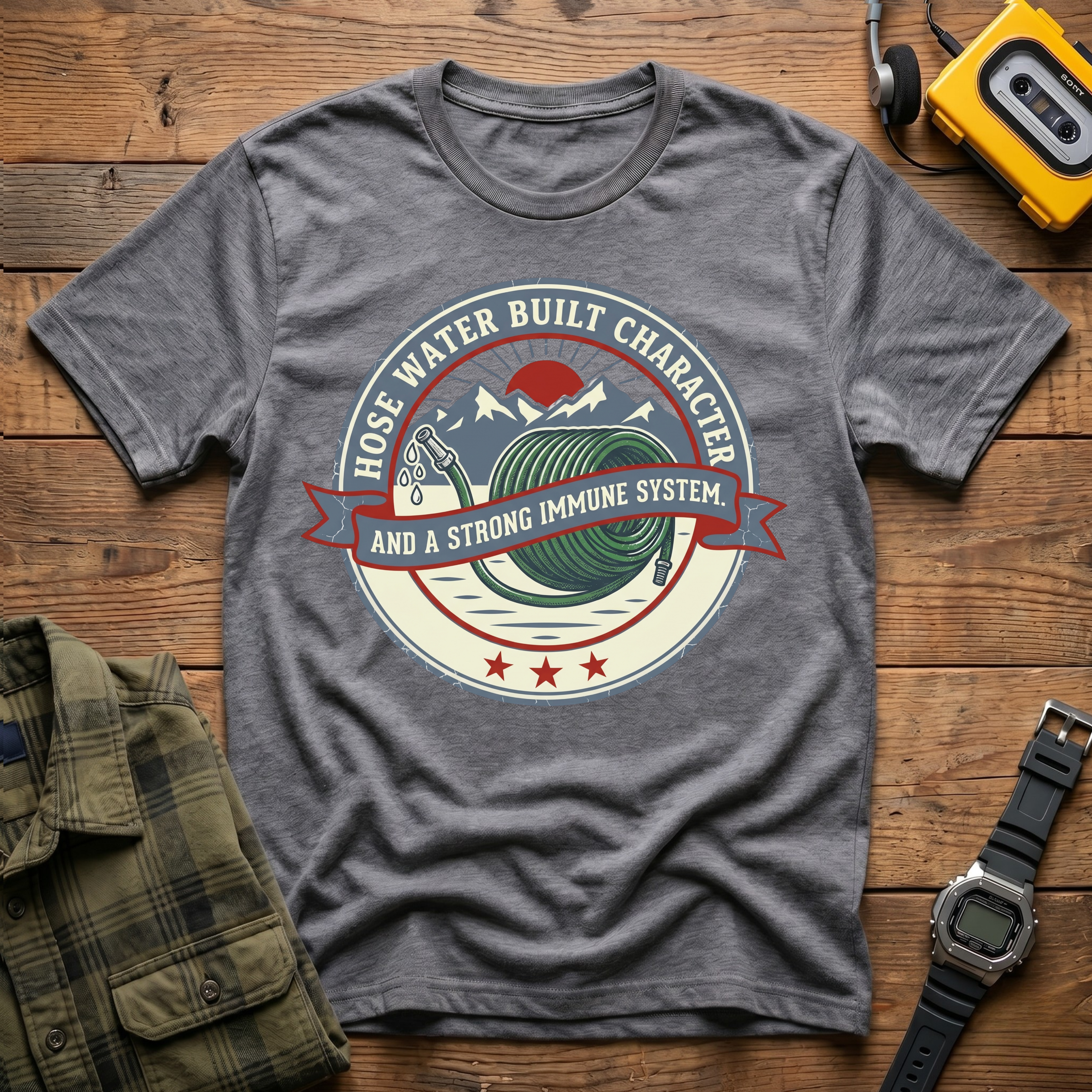 Hose Water Built Character and a Strong Immune System Logo T-Shirt
