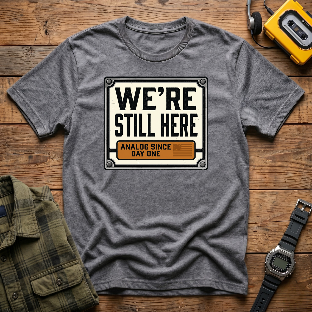 Still Here Day 1 T-Shirt