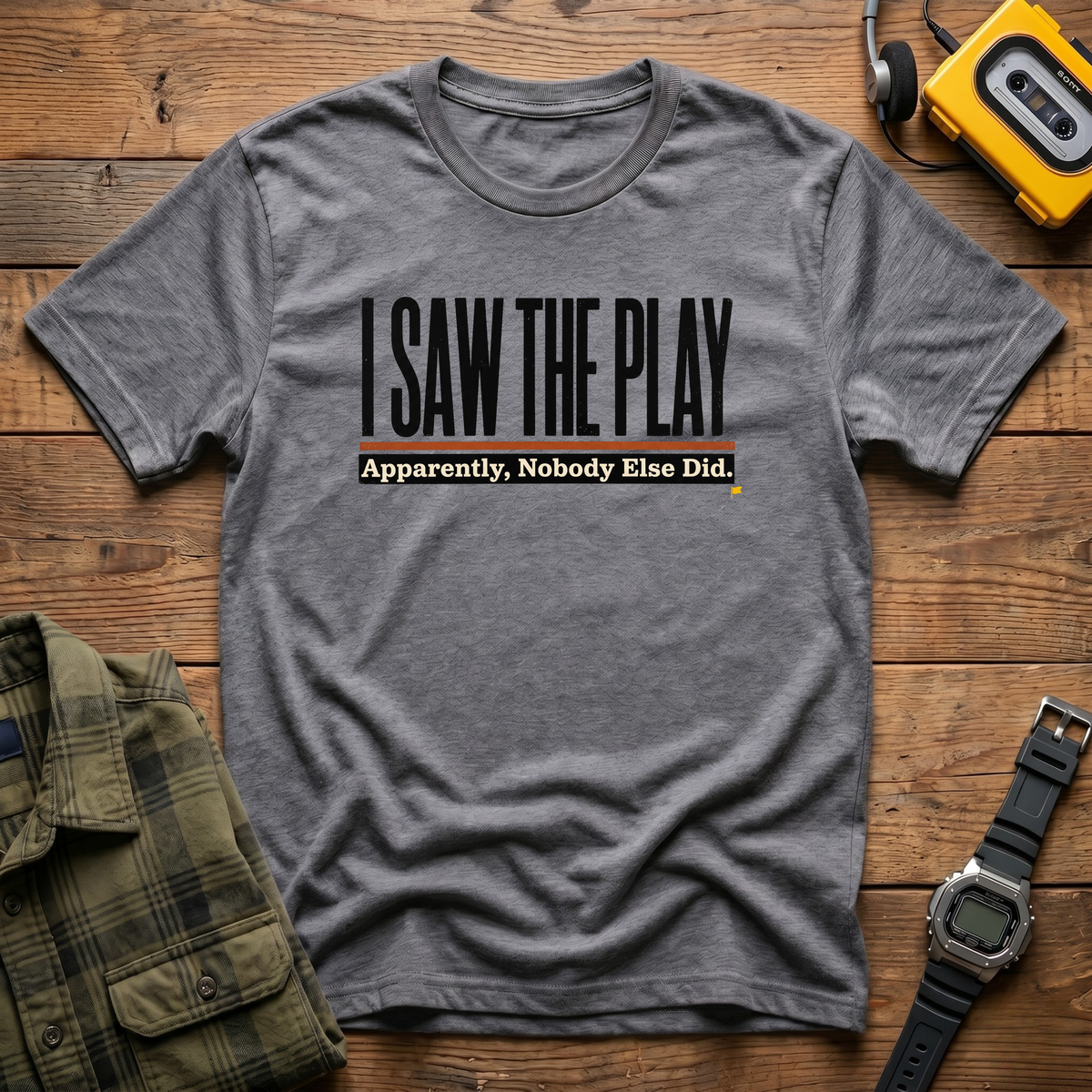 I Saw Play T-Shirt