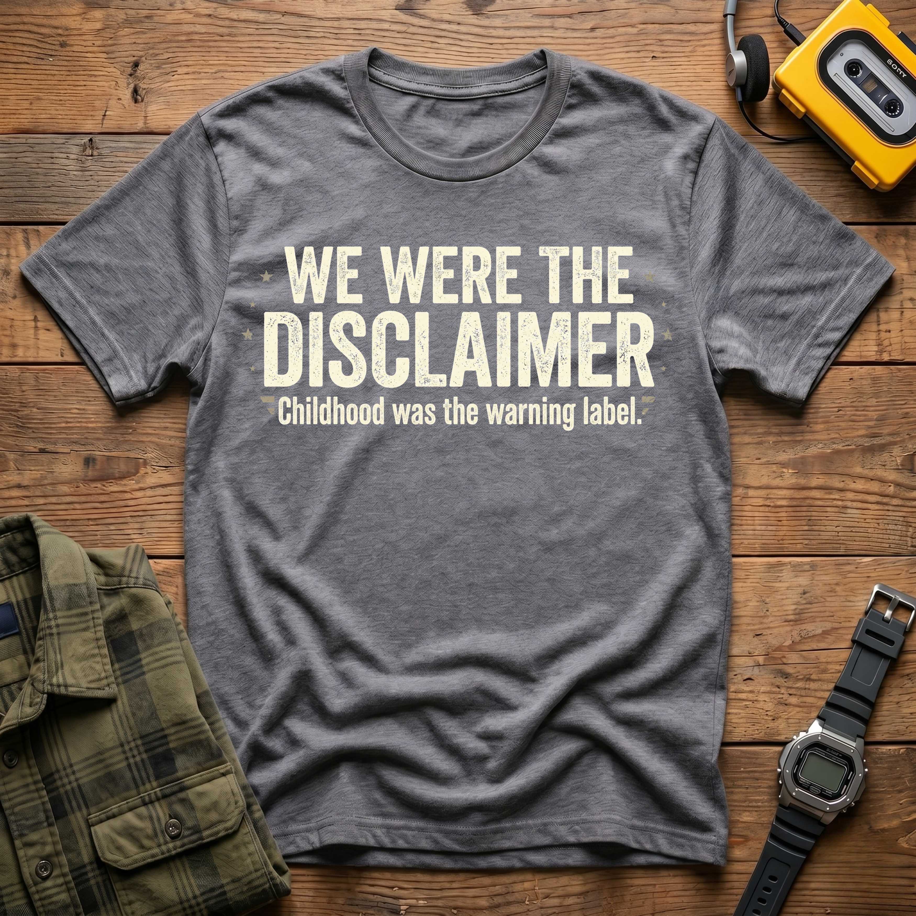 We Were The Disclaimer T-Shirt