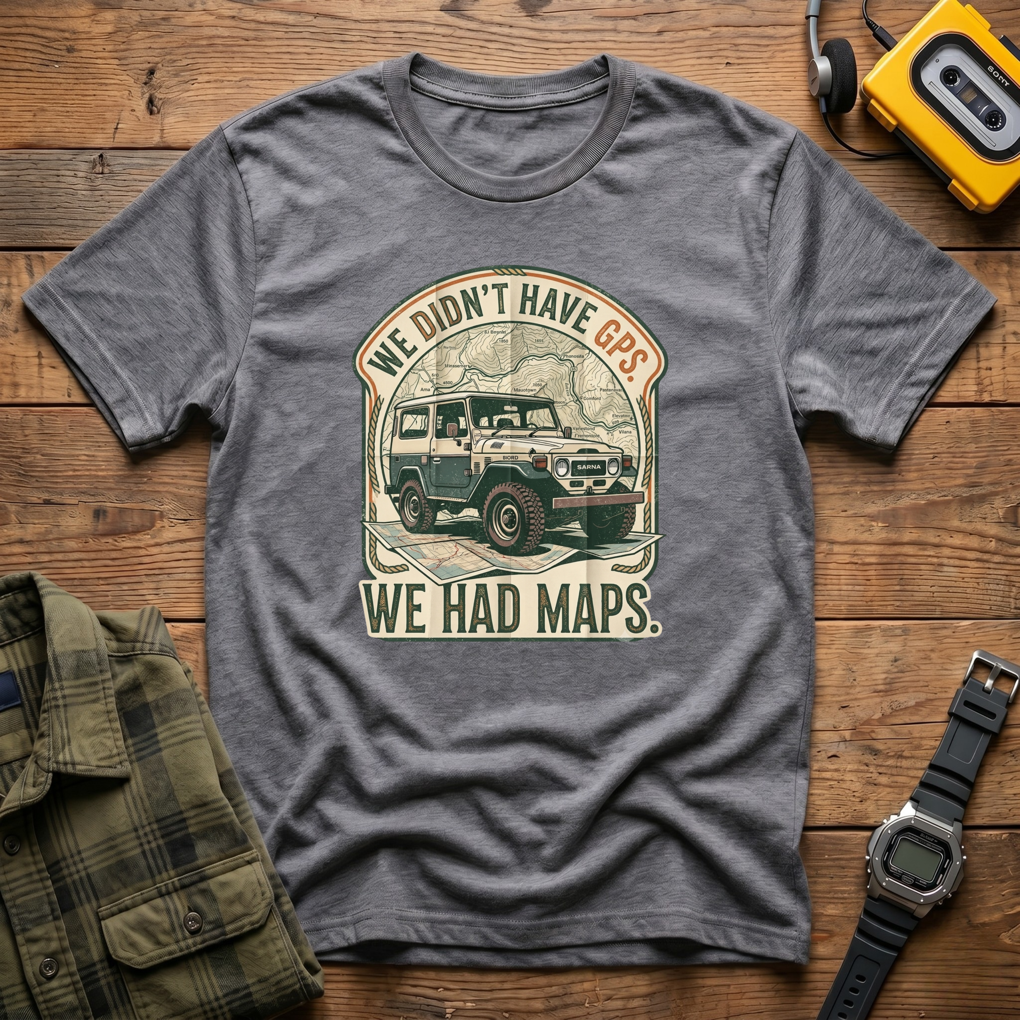 We Didn't Have GPS. We Had Maps.  Jeep T-Shirt