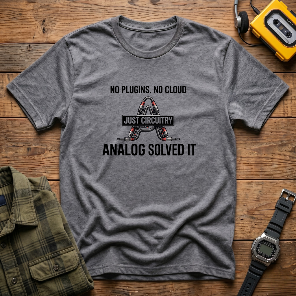 No Plugins No Cloud Just Circuitry T-Shirt