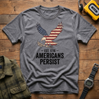 Est. 1776 Americans Persist T-Shirt