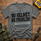 No Helmet No Problem T-Shirt