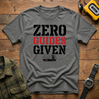 Zero Guides Given T-Shirt