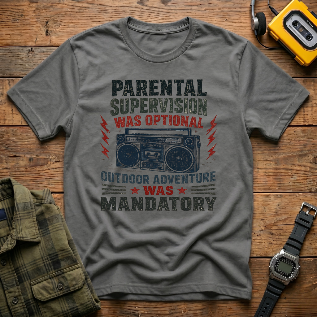 Parental Supervision Optional Outdoor Mandantory T-Shirt
