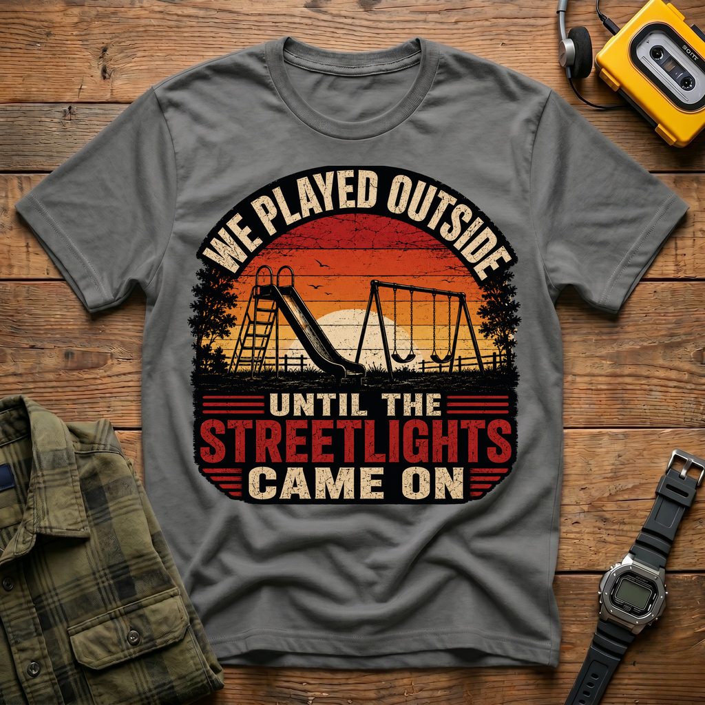 We Played Until The Streetlights Came On  T-Shirt