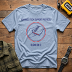 Advanced Tech Support.  Blow on It T-Shirt
