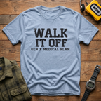 Walk It Off Medical Plan T-Shirt