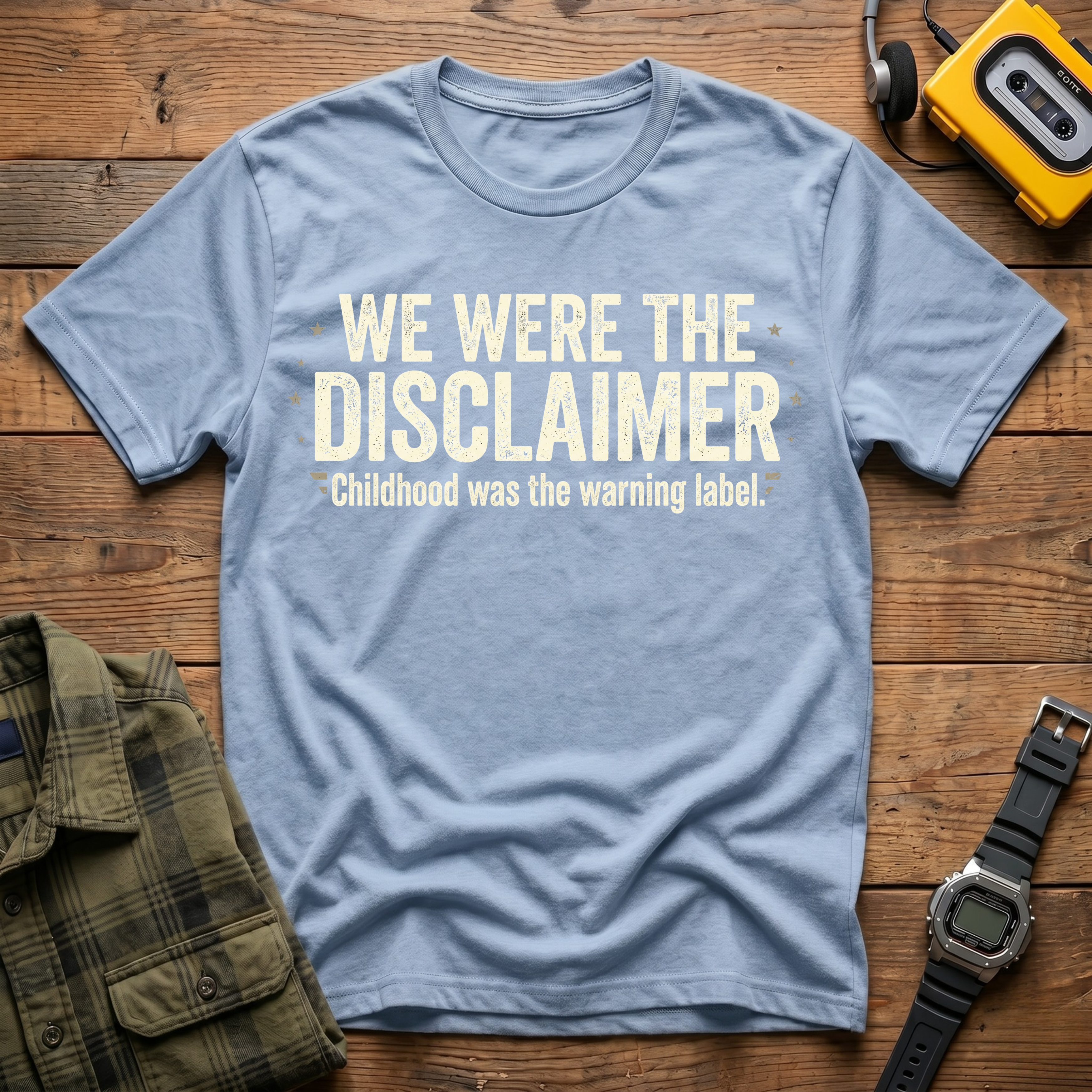 We Were The Disclaimer T-Shirt