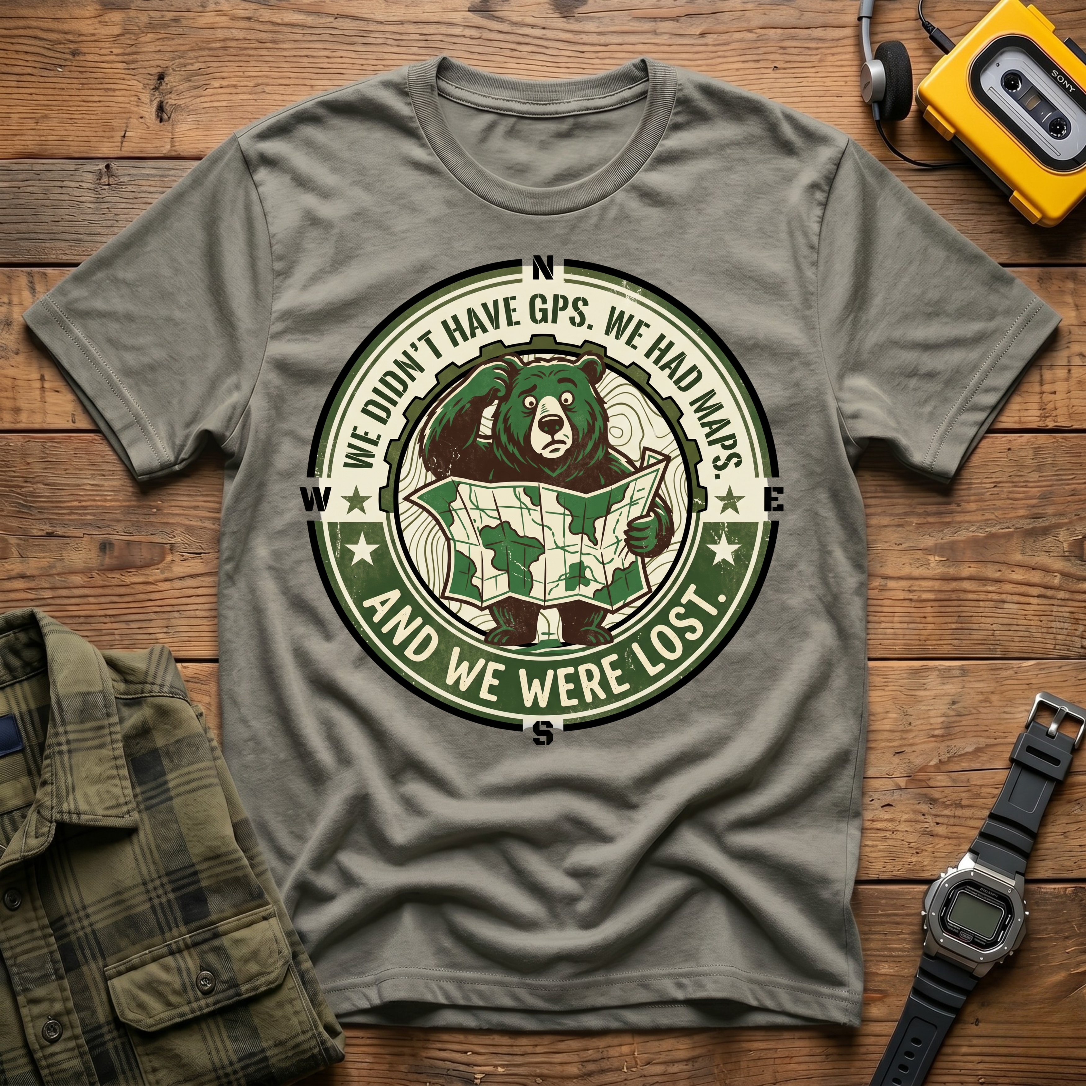 We Didn't Have GPS.  We Had Maps.  And We got Lost T-Shirt