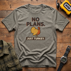 No Plans Turkey T-Shirt
