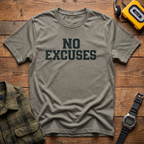 No Excuses T-Shirt