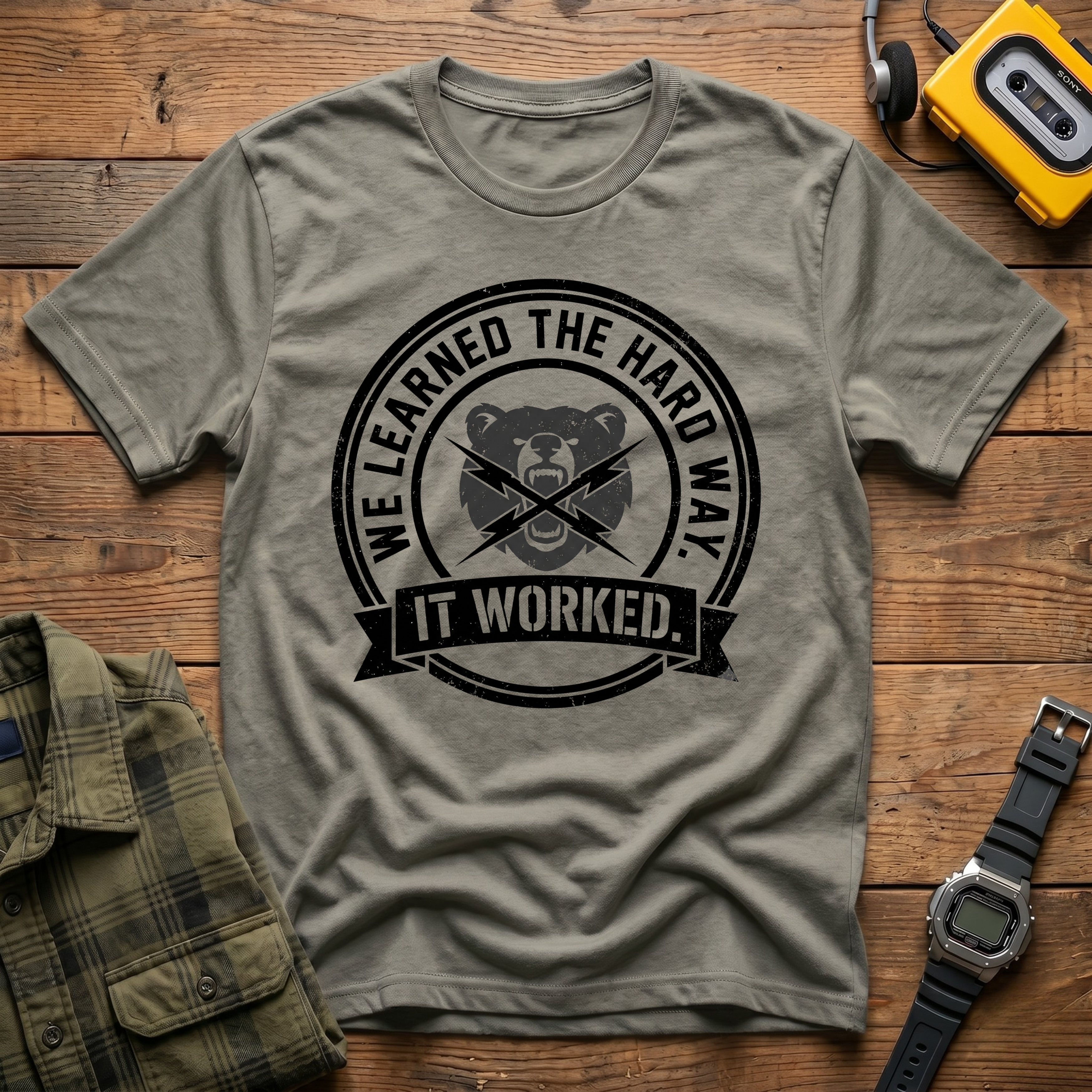 We Learned the Hard Way, It Worked Bear T-Shirt