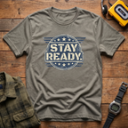 Stay Ready T-Shirt