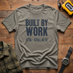 Built By Work 1776 T-Shirt