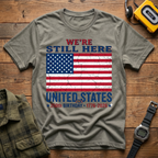 America 250 Still Here Flag  T-Shirt