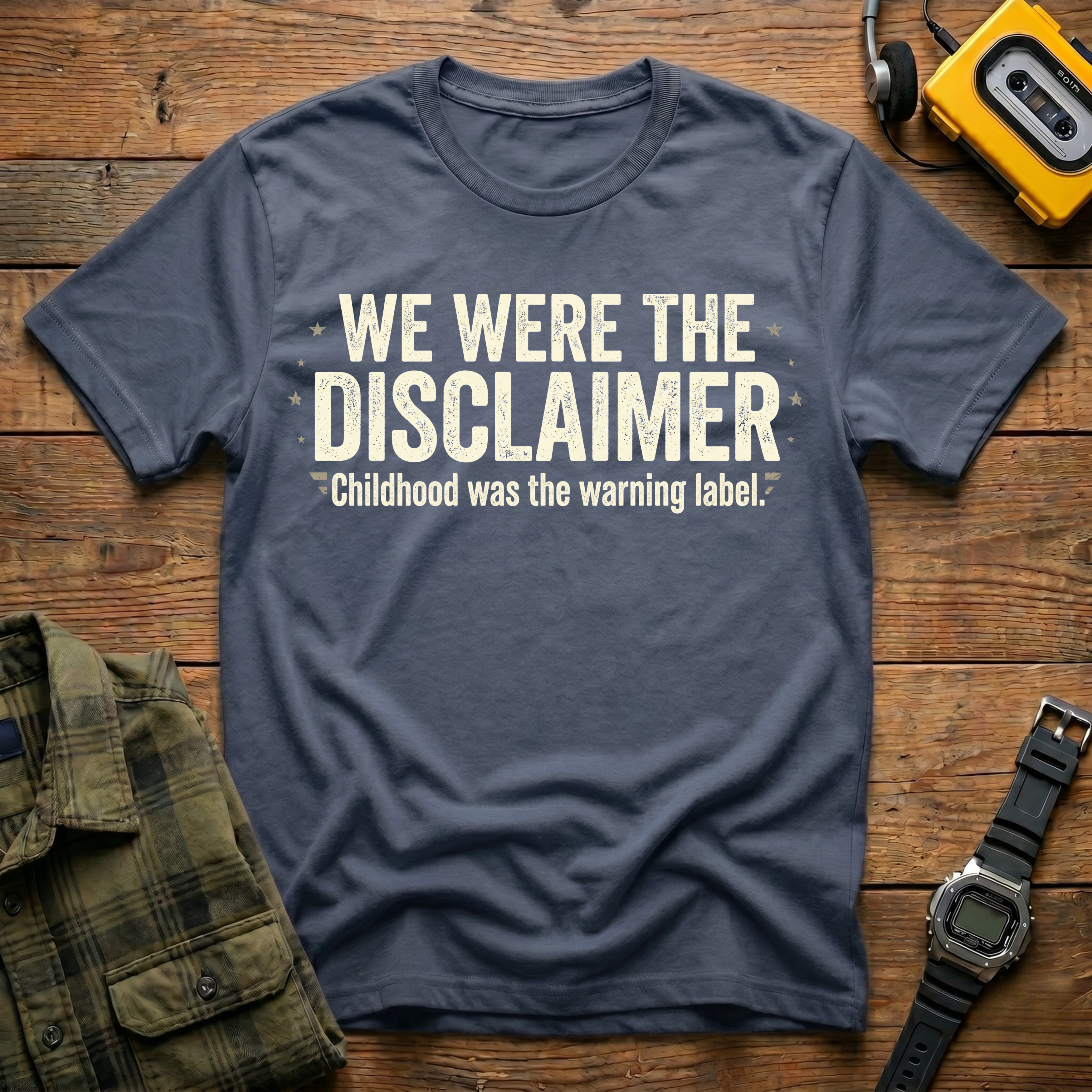 We Were The Disclaimer T-Shirt