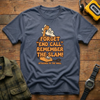 Forget End Call.  Remember The Slam  T-Shirt