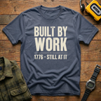 Built By Work 1776 T-Shirt