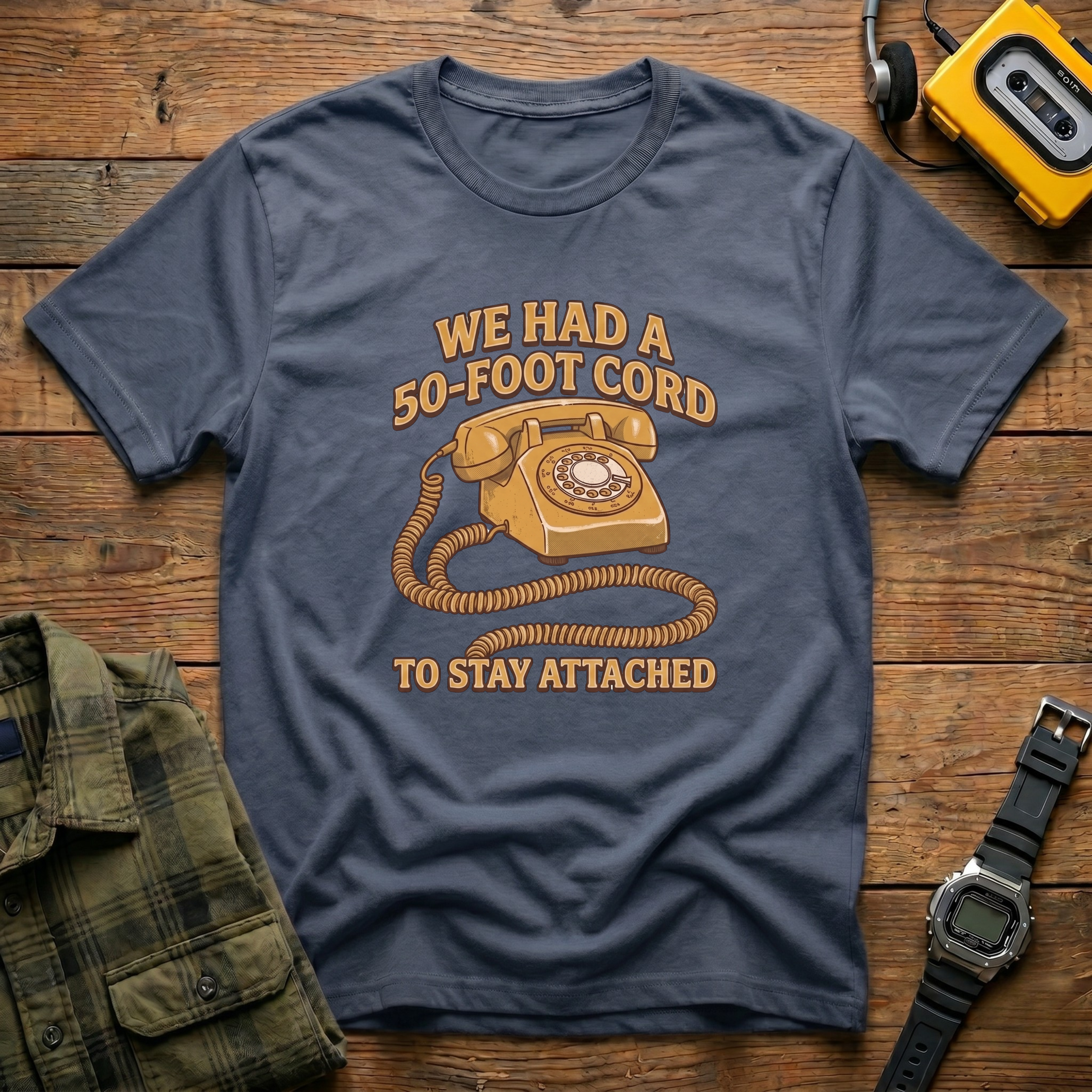 We Had A 50ft Cord to Stay Attached T-Shirt