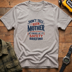 Don't Tell Mother T-Shirt