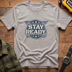 Stay Ready T-Shirt