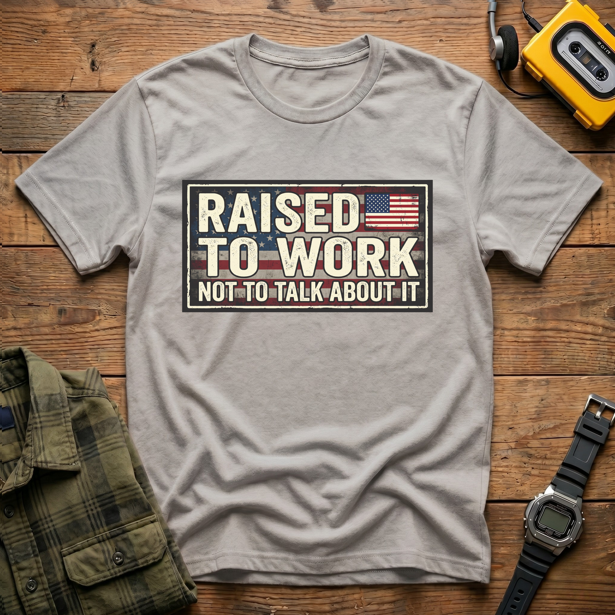 Raised to Work  T-Shirt