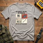 No Remote Boxes T-Shirt