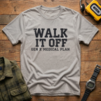 Walk It Off Medical Plan T-Shirt