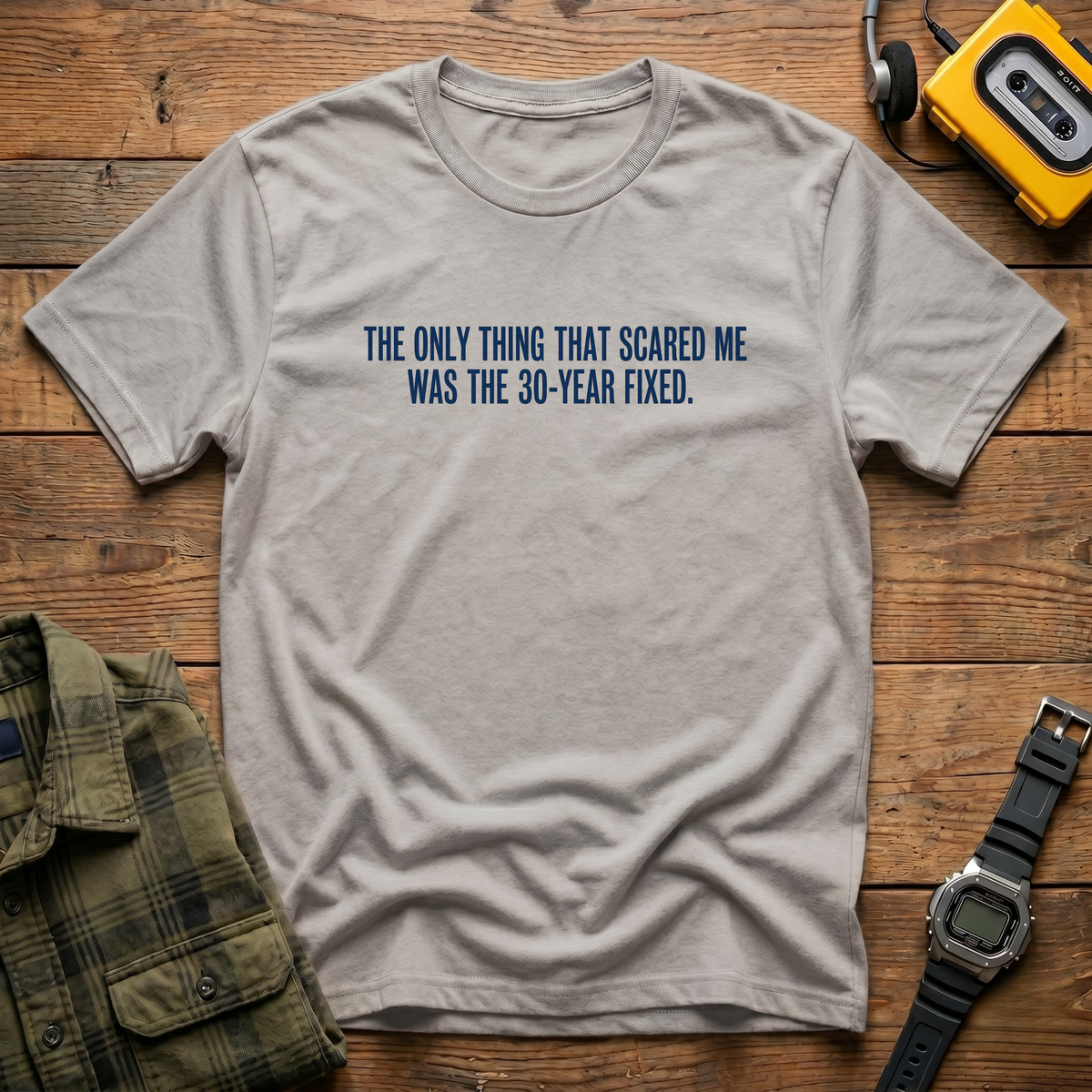 30 Year Fixed T-Shirt