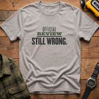 Review Still Wrong T-Shirt