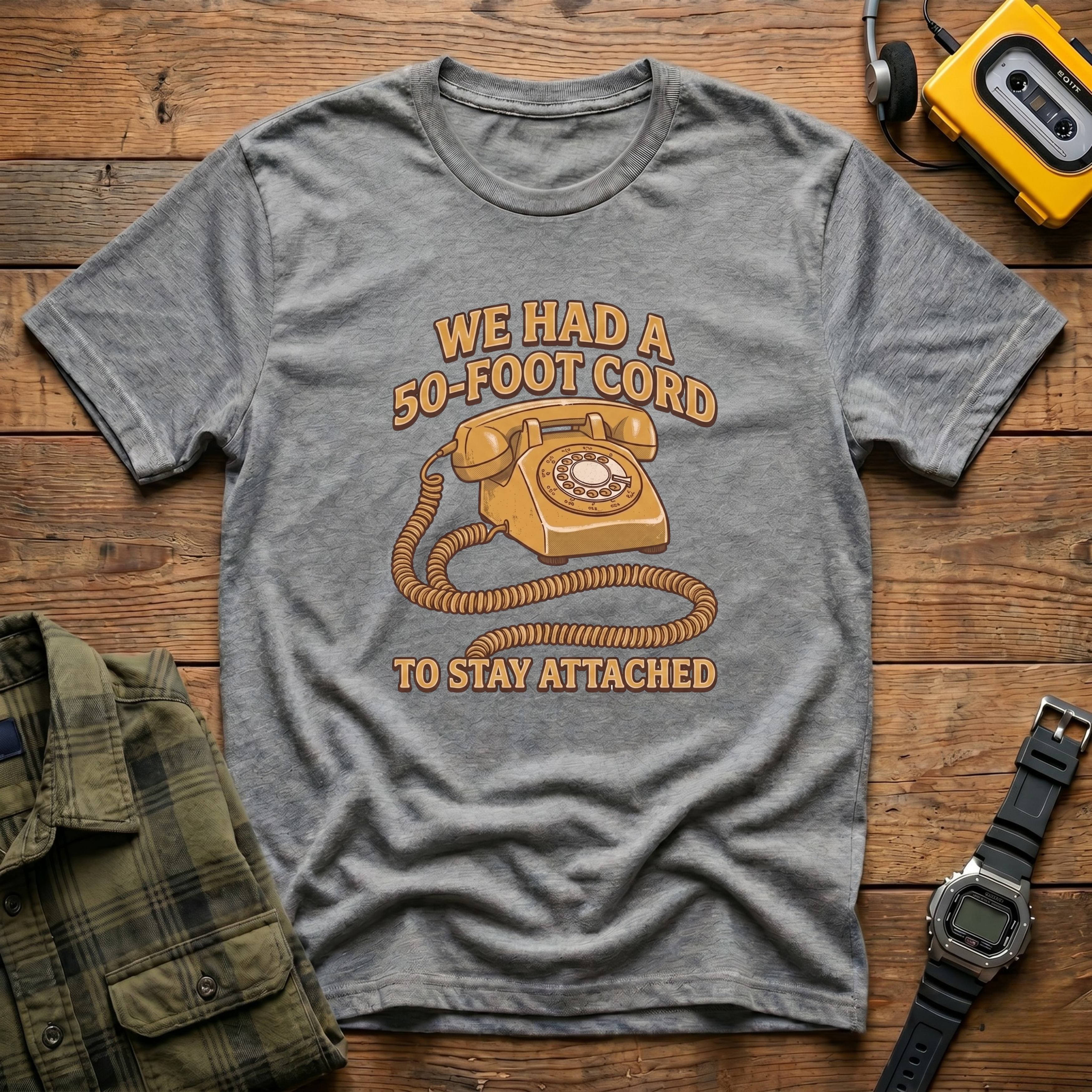 We Had A 50ft Cord to Stay Attached T-Shirt