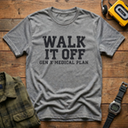 Walk It Off Medical Plan T-Shirt